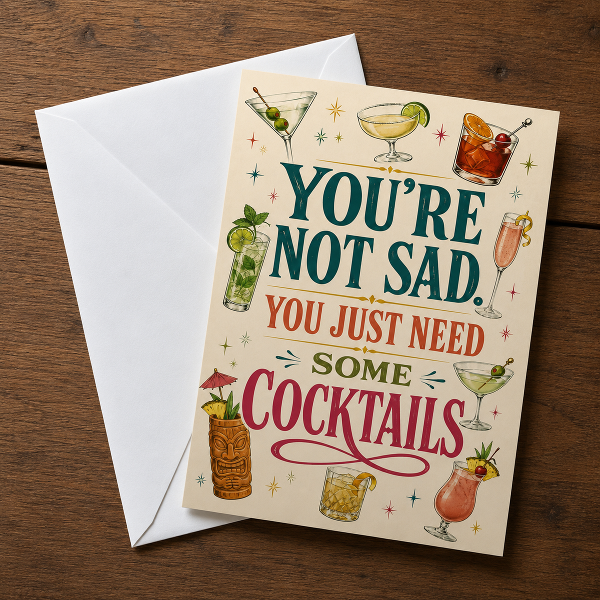 Wholesale ​You're Not Sad, You Just Need Some Cocktails Greeting Card - Shady Front