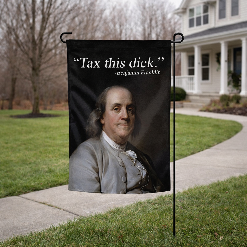 Wholesale ​Tax This D-ck Garden Flag - Shady Front