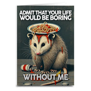 Wholesale ​Admit That Your Life Would Be Boring Without Me Greeting Card - Shady Front