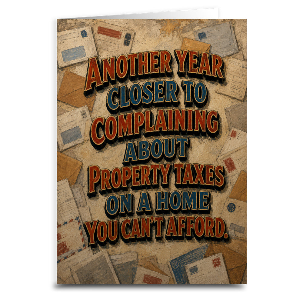 Wholesale ​Complaining About Property Taxes Funny Adulting Birthday Card - Shady Front