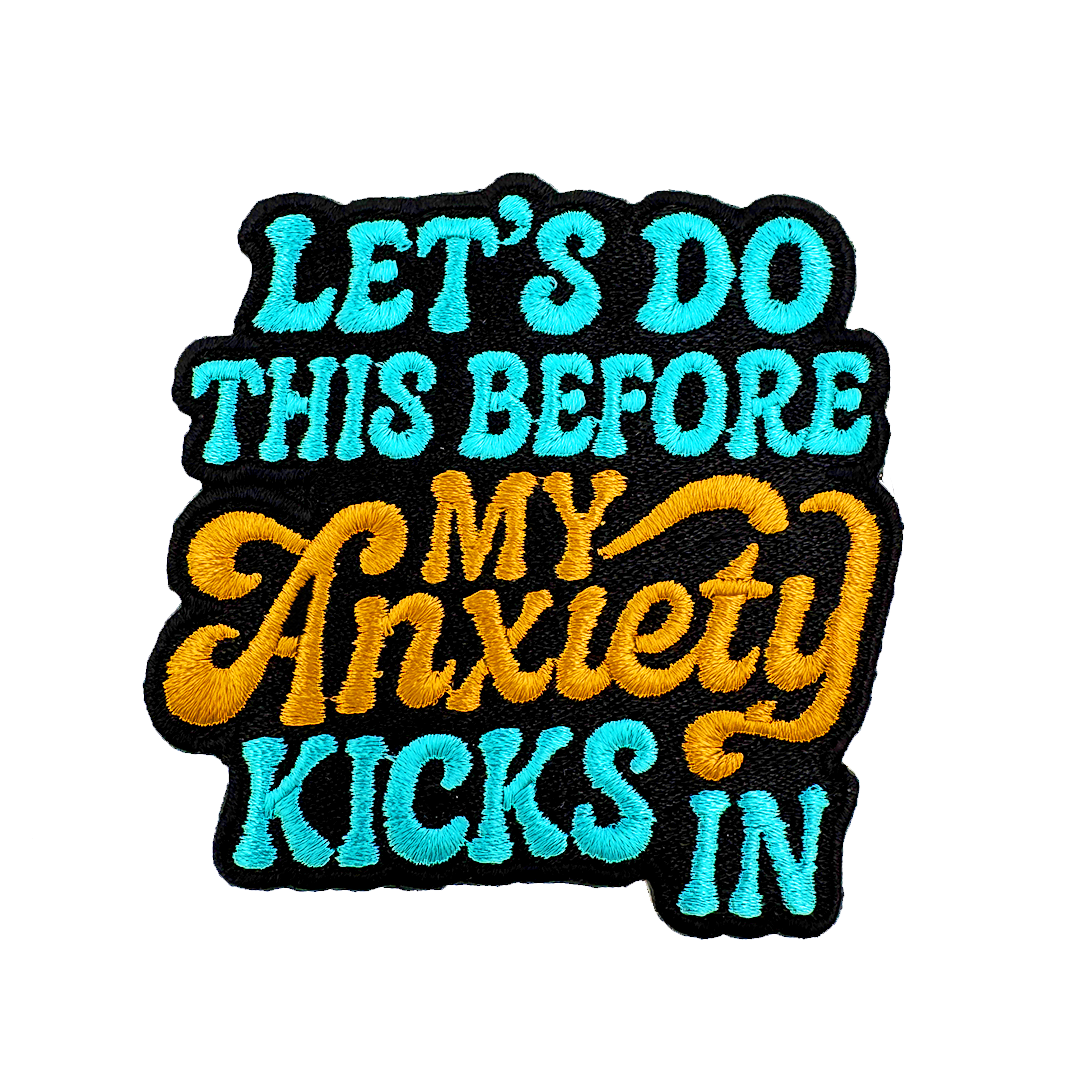 Wholesale ​Lets Do This Before the My Anxiety Kicks In Patch - Shady Front