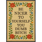 Wholesale ​Be Nicer to Yourself You Dumb B-tch Needlepoint Poster Print - Shady Front
