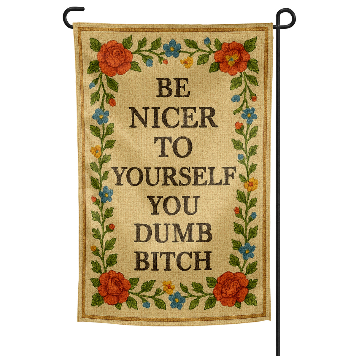 Wholesale ​Be Nicer to Yourself You Dumb B-tch Needlepoint Garden Flag - Shady Front