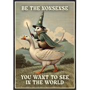 Wholesale ​Be the Nonsense You Want to See in the World Poster Print - Shady Front