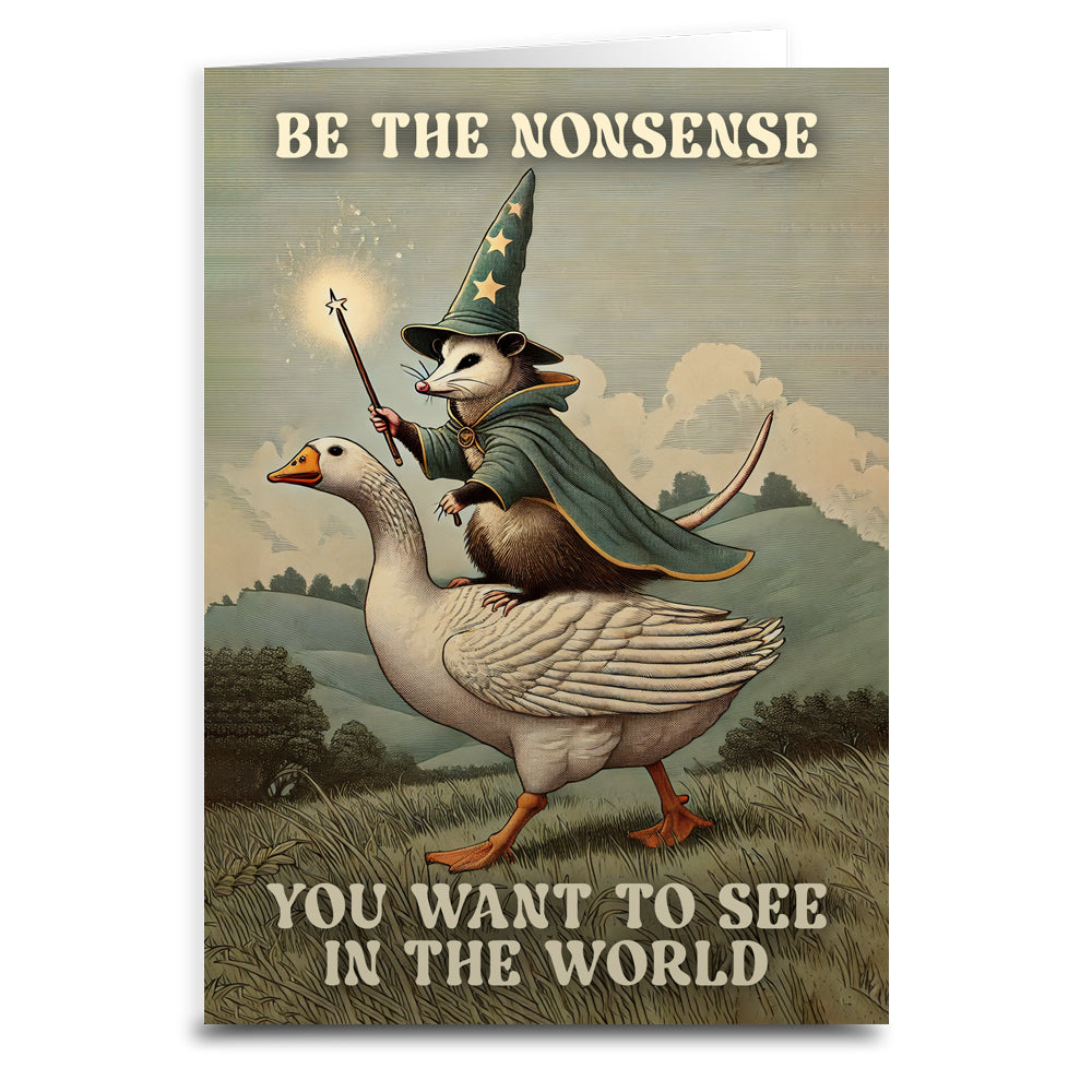 Wholesale ​Be The Nonsense You Want To See In The World Greeting Card - Shady Front