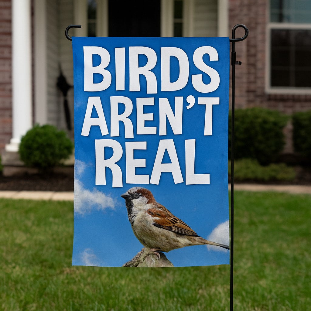 Wholesale ​Birds Aren't Real Garden Flag - Shady Front
