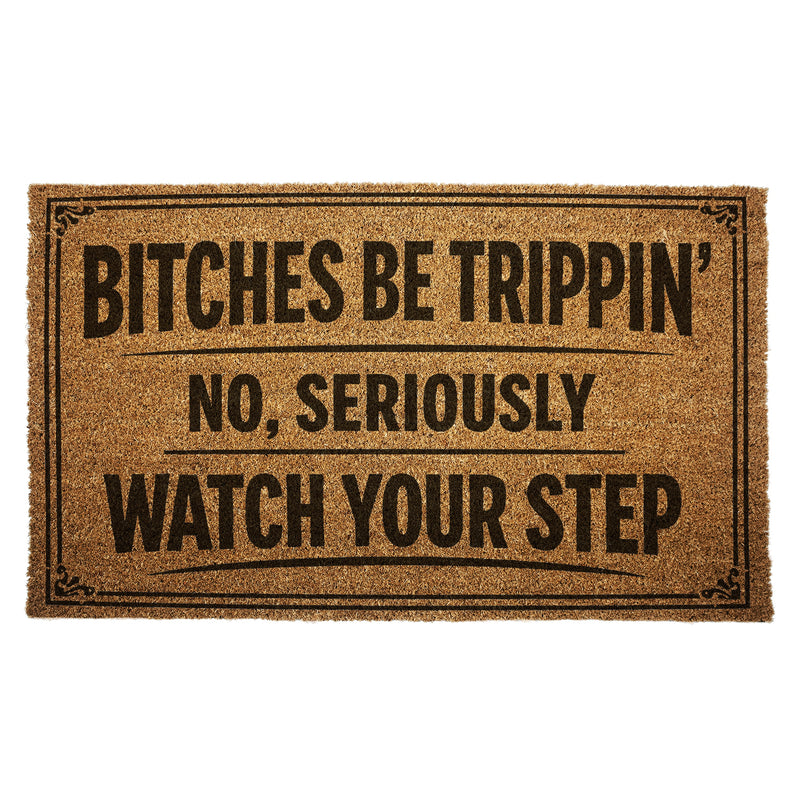 B-tches Be Trippin Door Mat Wholesale Supplier - Shady Front