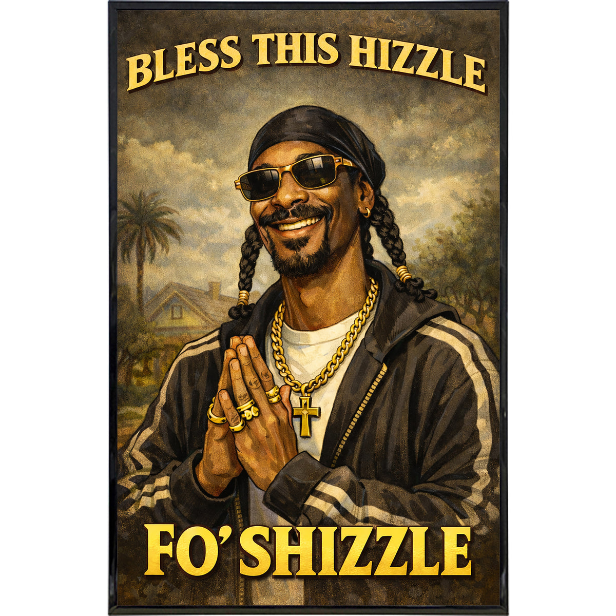Wholesale ​Bless This Hizzle Fo Shizzle Print - Shady Front