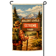Wholesale ​Bullsh-t Levels Extreme Today Garden Flag - Shady Front