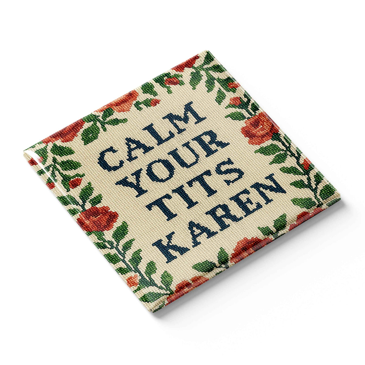 Calm Your T-ts Karen Fridge Magnet