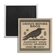 Wholesale ​Crows Before Bros Fridge Magnet - Shady Front