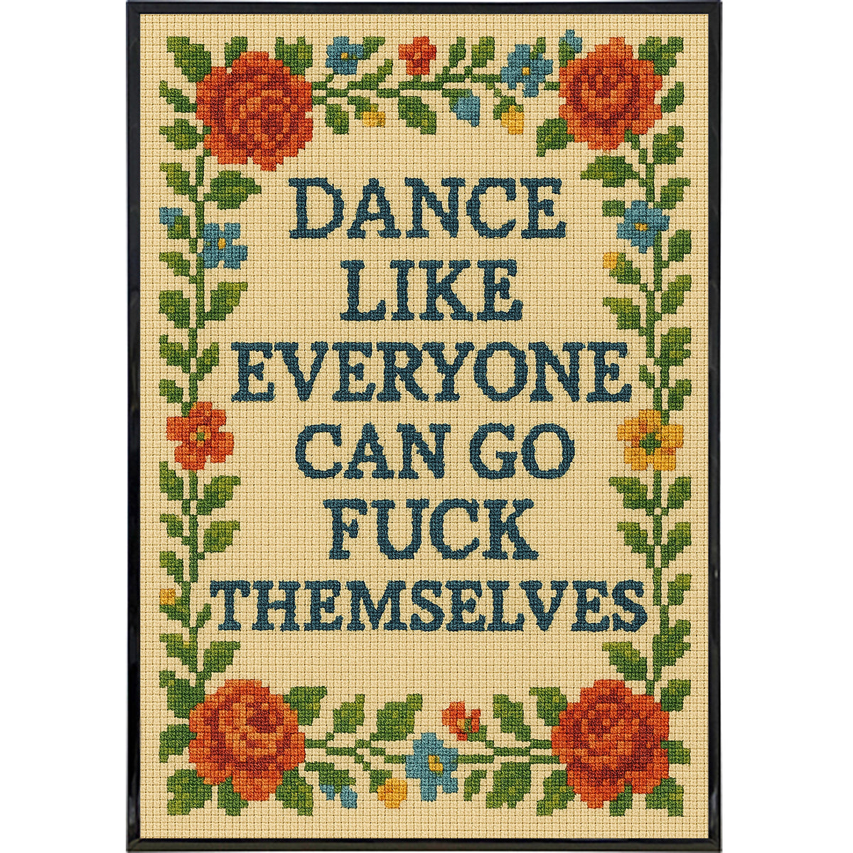 Wholesale ​Dance Like Everyone Can Go F - k Themselves Needlepoint Poster Print - Shady Front