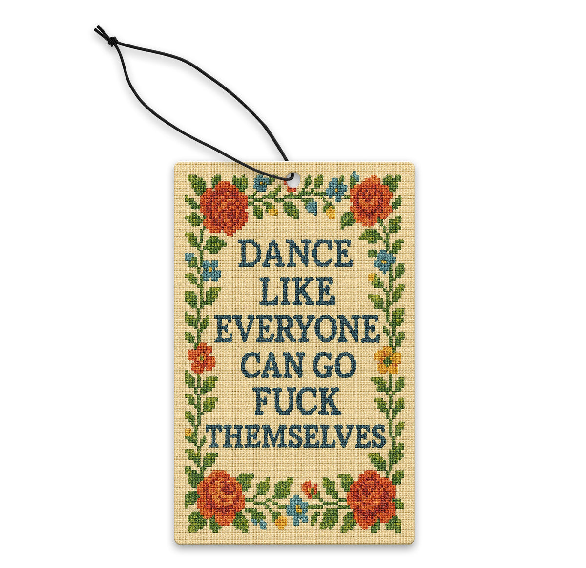 Wholesale ​Dance Like Everyone Can Go F - k Themselves Air Freshener - Shady Front