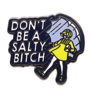 Wholesale ​Don't Be a Salty Bitch Enamel Pin - Shady Front
