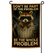 Wholesale ​Don't Be Part of the Problem Be the Whole Problem Garden Flag - Shady Front