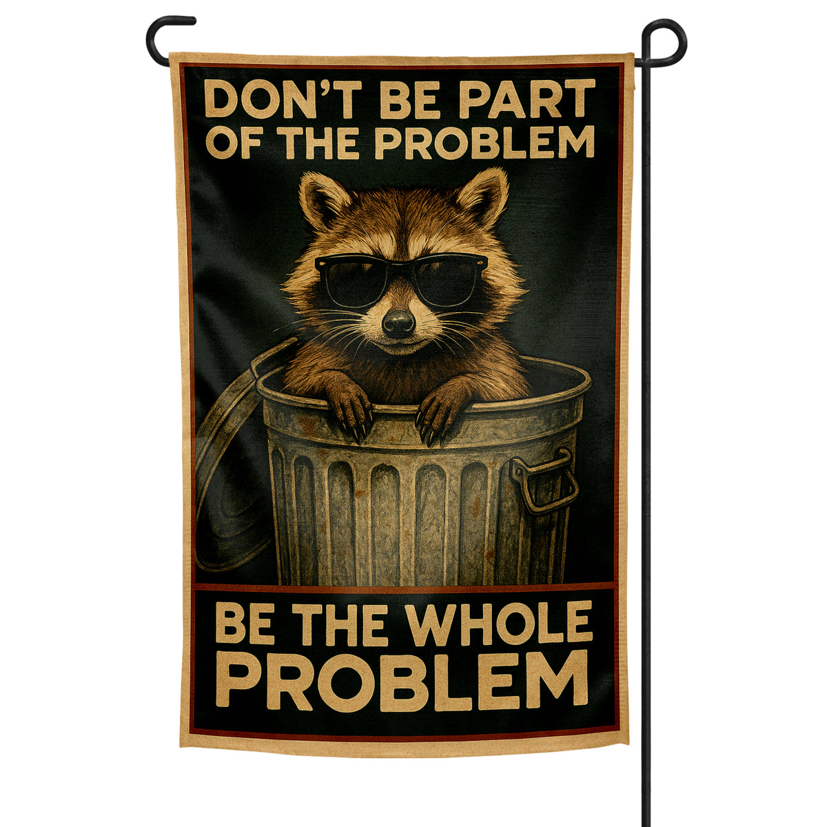 Wholesale ​Don't Be Part of the Problem Be the Whole Problem Garden Flag - Shady Front