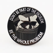 Wholesale ​Don't Be Part of the Problem Enamel Pin - Shady Front