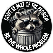 Wholesale ​Don't Be Part of the Problem Sticker - Shady Front
