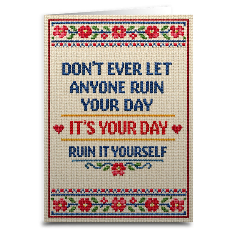 Don't Ever Let Anyone Ruin Your Day Card Wholesale Supplier - Shady Front