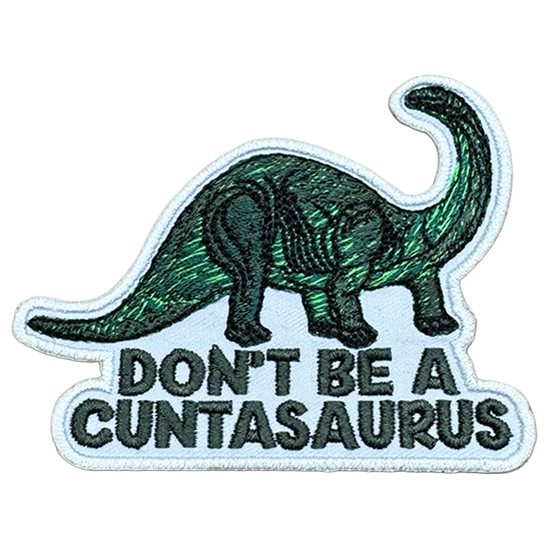 Wholesale ​Don't Be a Cuntasaurus Patch - Shady Front
