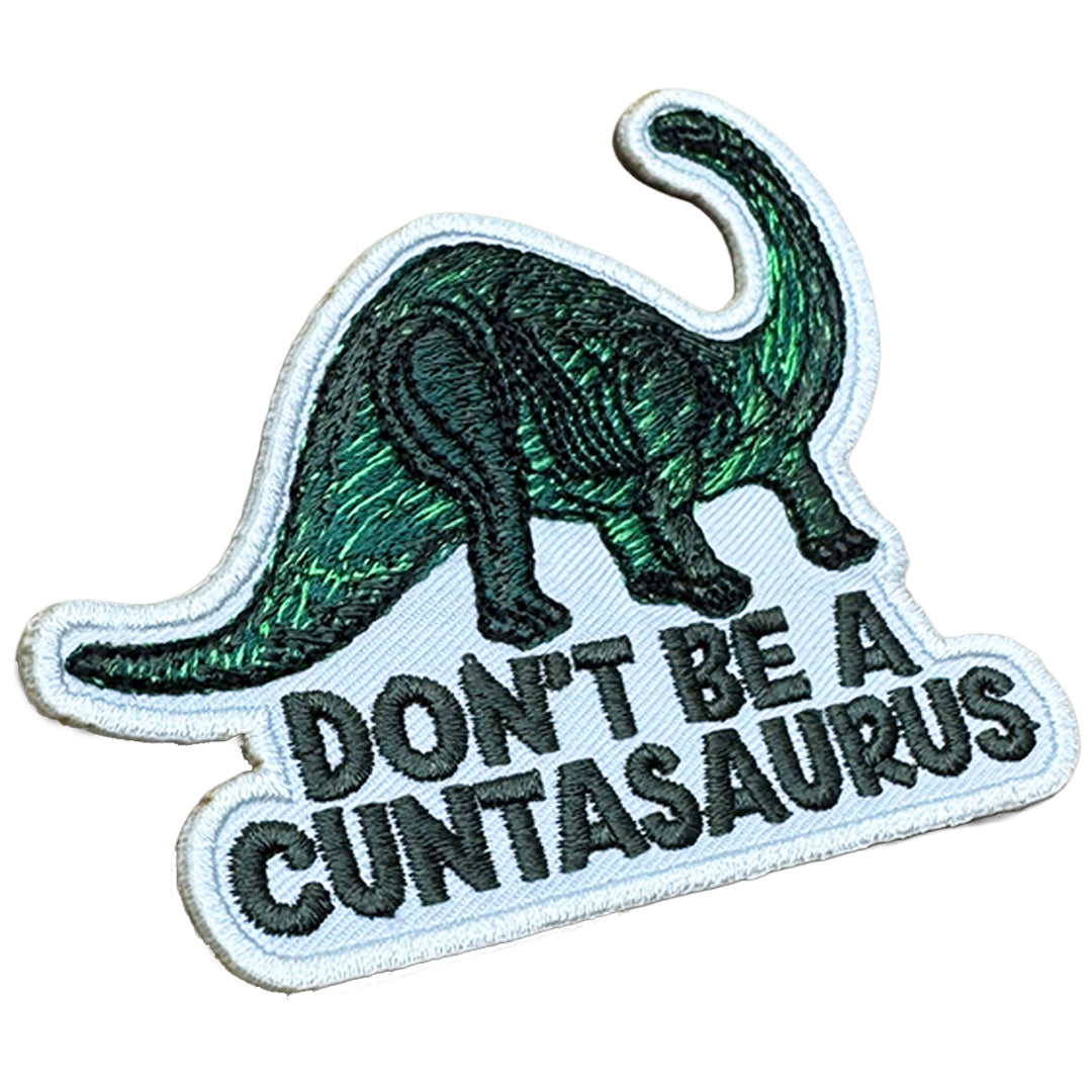 Wholesale ​Don't Be a Cuntasaurus Patch - Shady Front