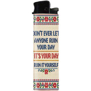 Wholesale ​Don't Ever Let Anyone Ruin Your Day Lighter - Shady Front
