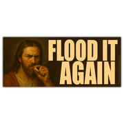 Wholesale ​Flood It Again Sticker - Shady Front