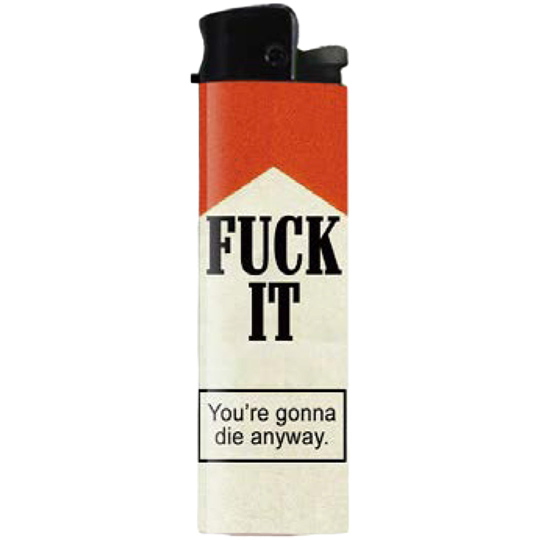 Wholesale ​F - k It You're Gonna Die Anyway Lighter - Shady Front