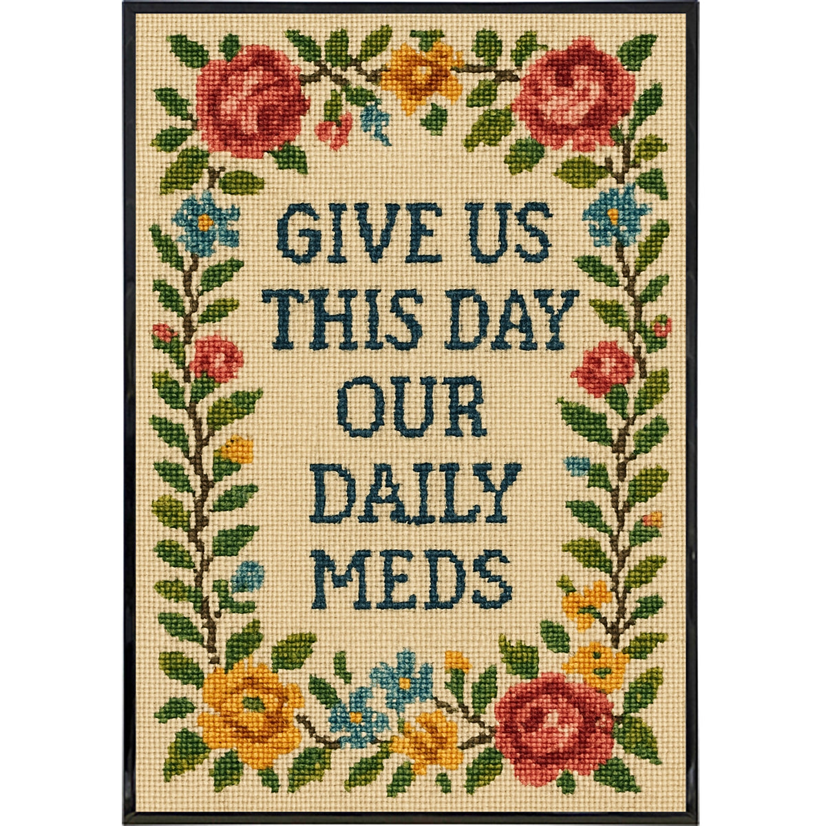 Wholesale ​Give Us This Day Our Daily Meds Needlepoint Poster Print - Shady Front