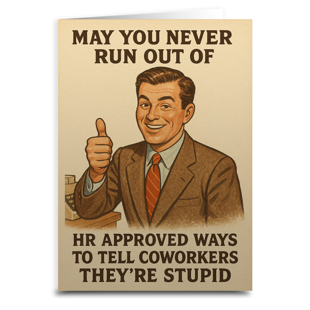 Wholesale ​HR Approved Ways to Tell Coworkers They're Stupid Greeting Card - Shady Front