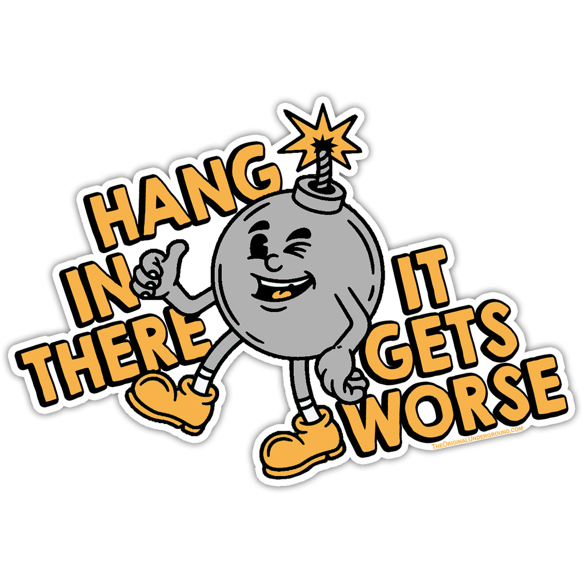Wholesale ​Hang In There It Gets Worse Sticker - Shady Front