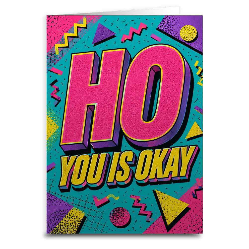 Wholesale ​Ho You Is Okay Greeting Card - Shady Front
