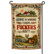 Wholesale ​Home is Where Them F - kers Ain't Garden Flag - Shady Front