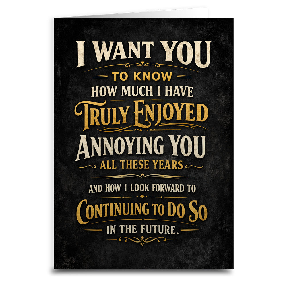 Wholesale ​How Much I Truly Enjoy Annoying You Greeting Card - Shady Front