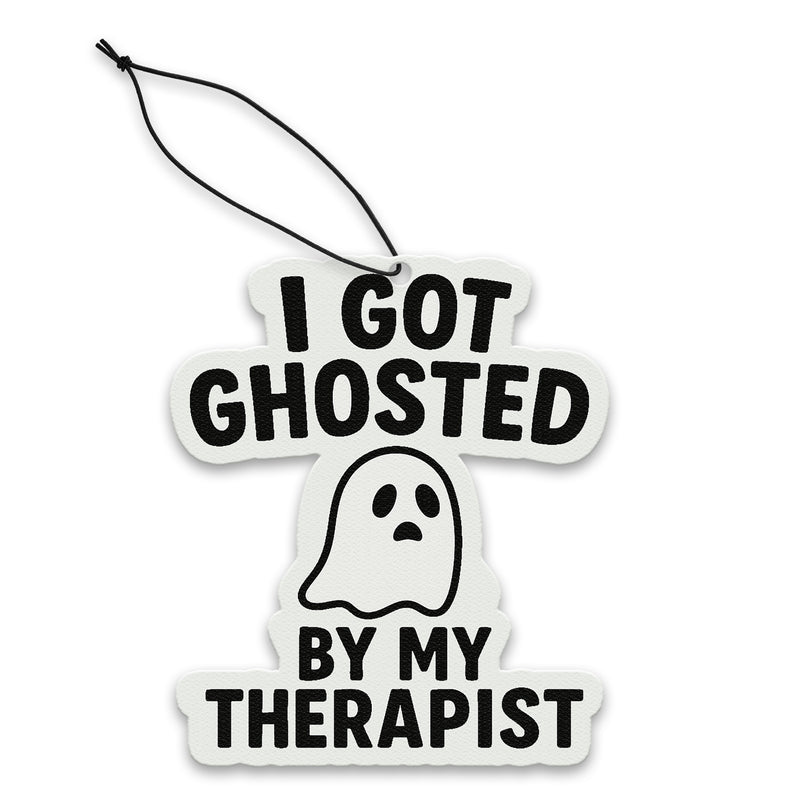 I Got Ghosted By My Therapist Air Freshener Wholesale Supplier - Shady Front