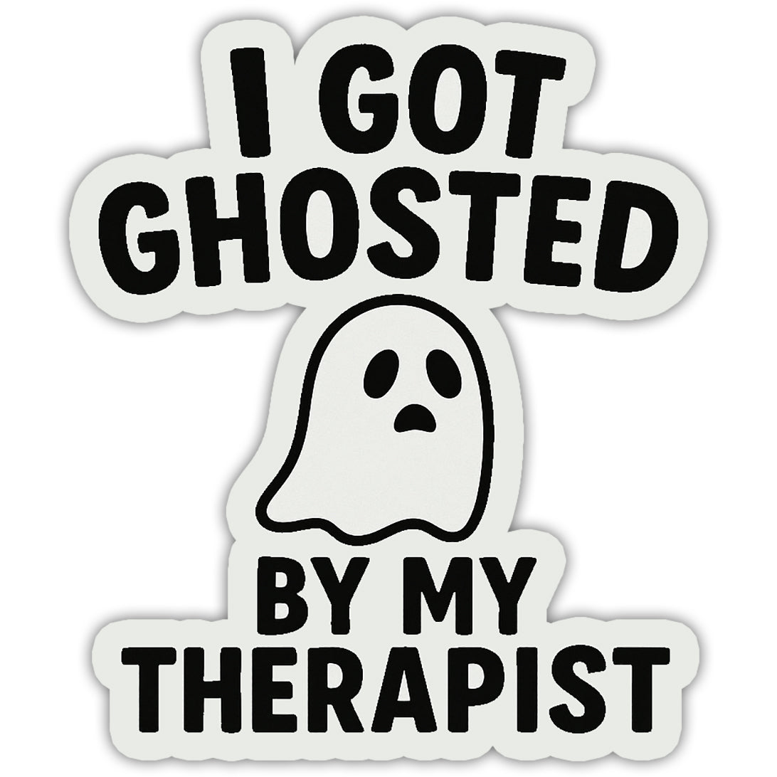 Wholesale ​I Got Ghosted By My Therapist Sticker - Shady Front