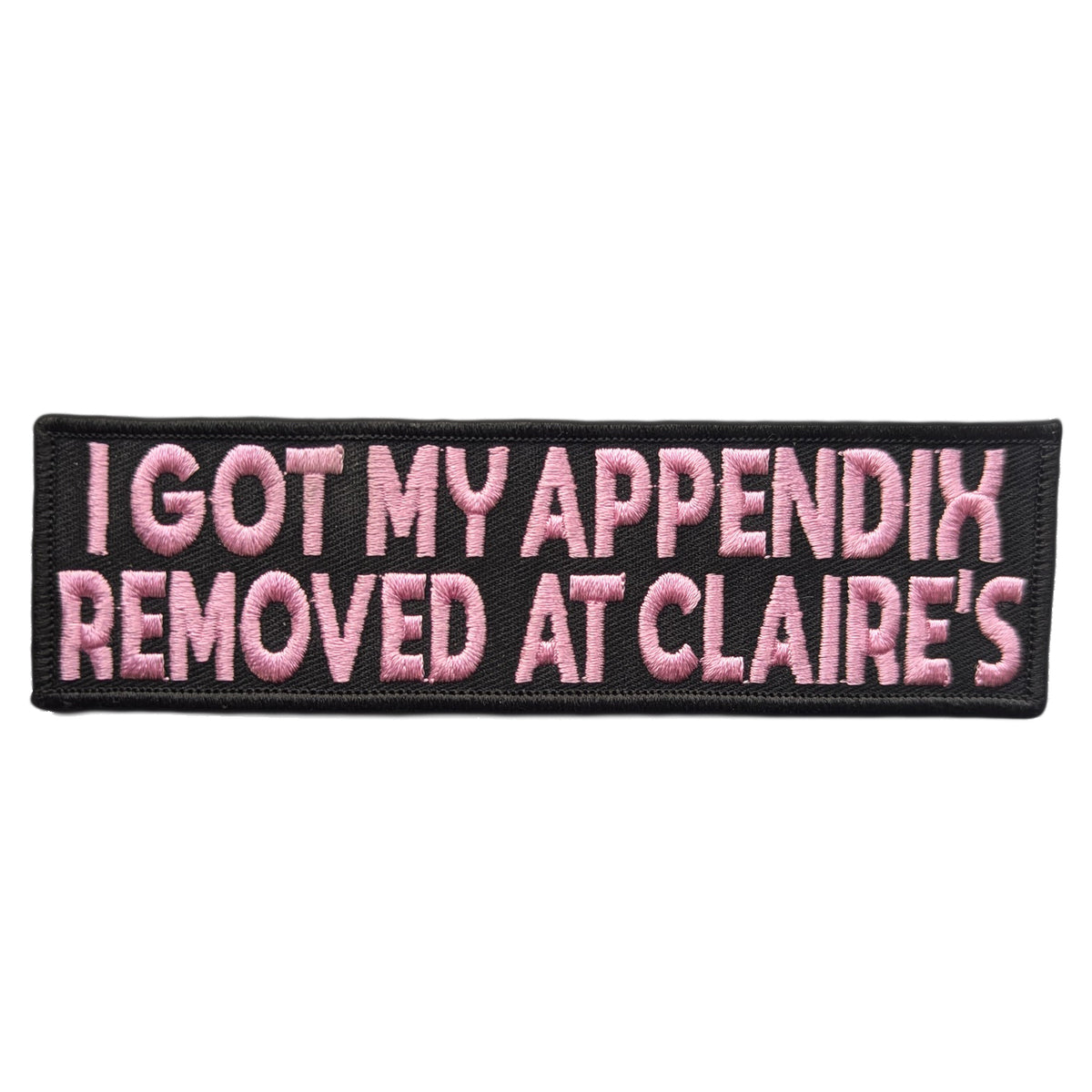 Wholesale ​I Got My Appendix Removed at Claire's Patch - Shady Front