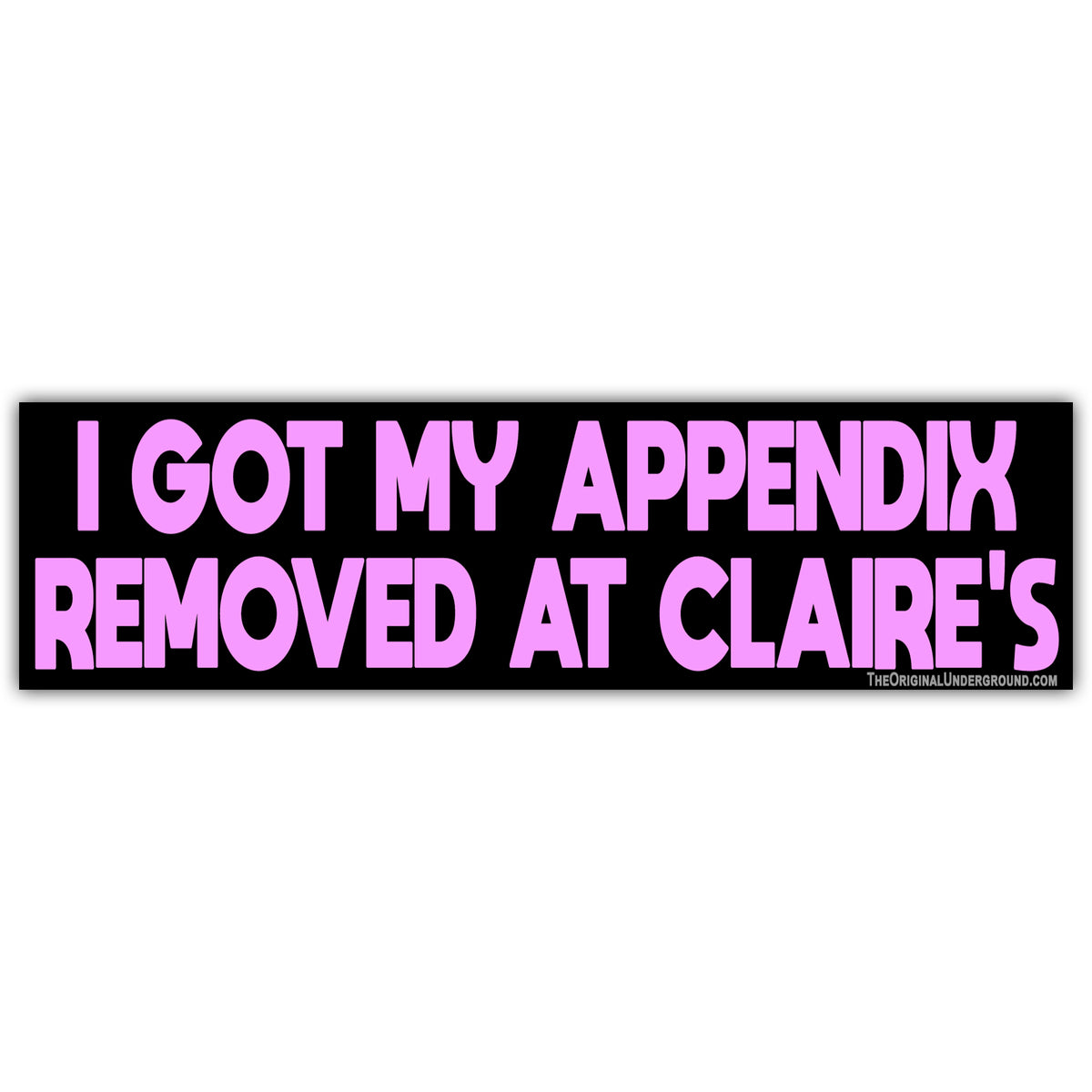 Wholesale ​I Got My Appendix Removed at Claire's Sticker - Shady Front