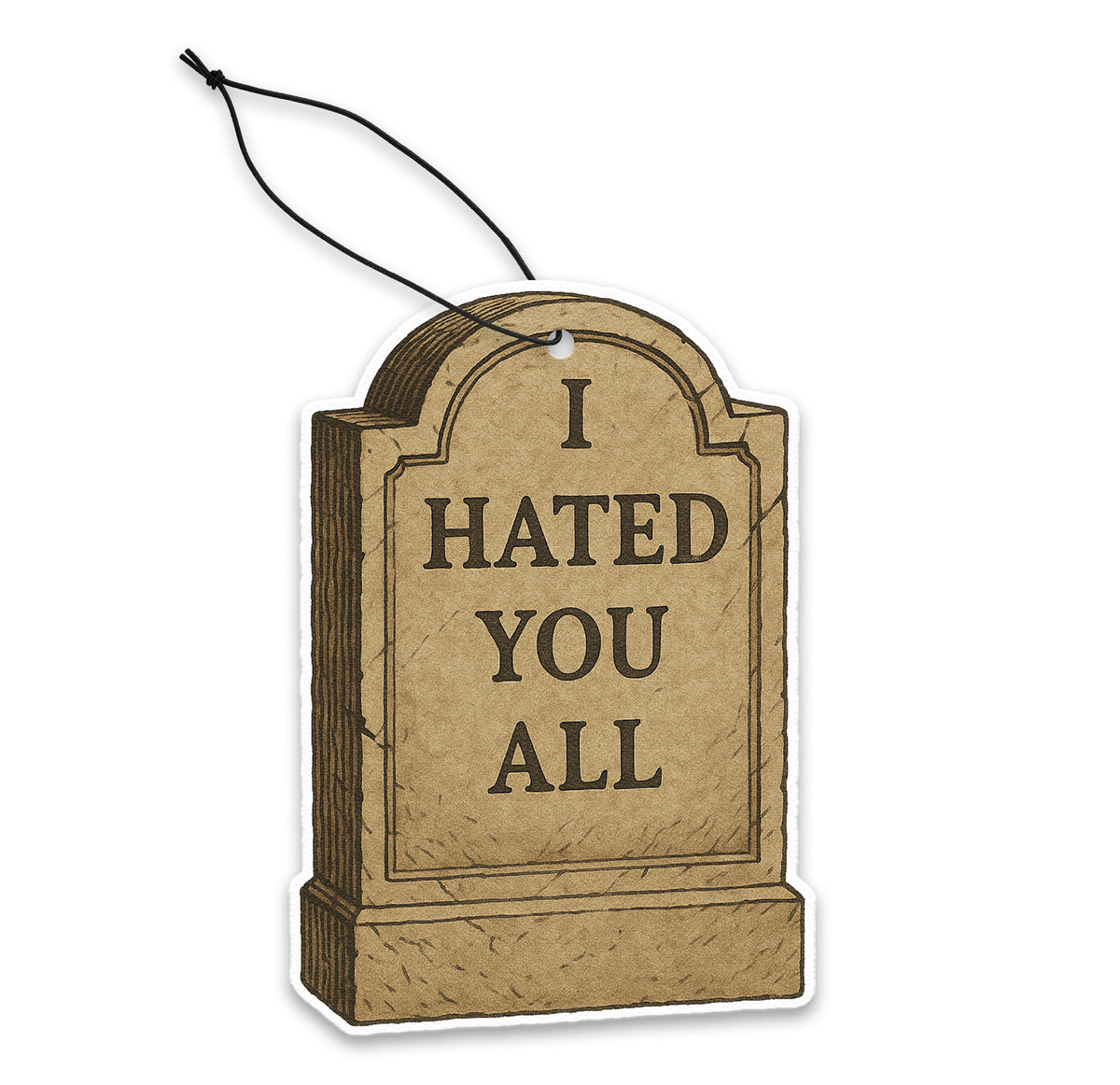Wholesale ​I Hated You All Air Freshener - Shady Front