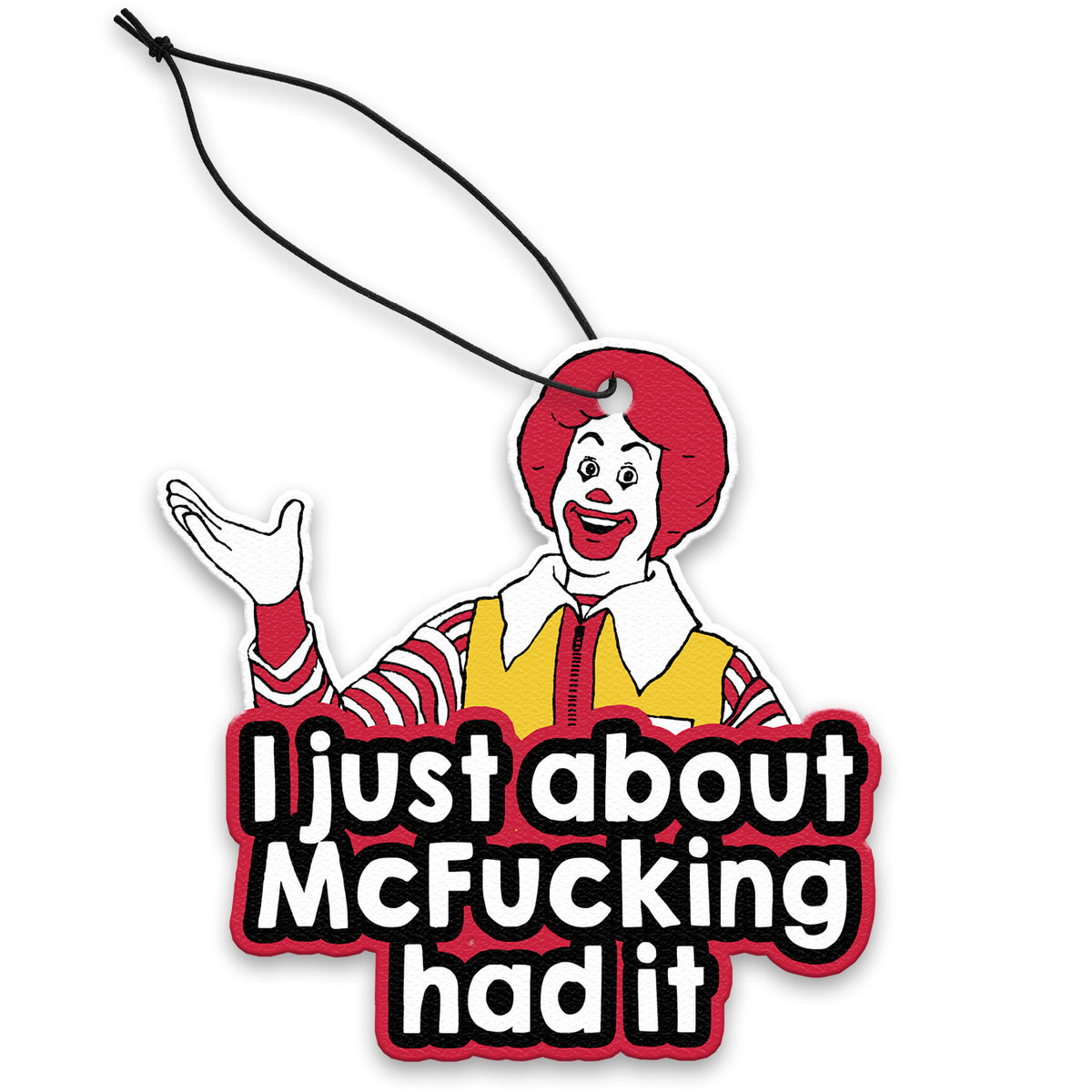 Wholesale ​I Just About McF - king Had It Air Freshener - Shady Front