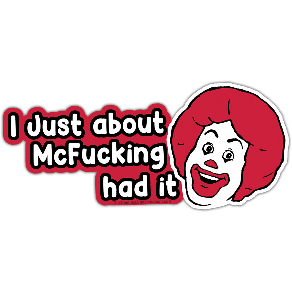 Wholesale ​I Just About McF - king Had It Sticker - Shady Front
