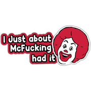 Wholesale ​I Just About McF - king Had It Flexible Magnet - Shady Front