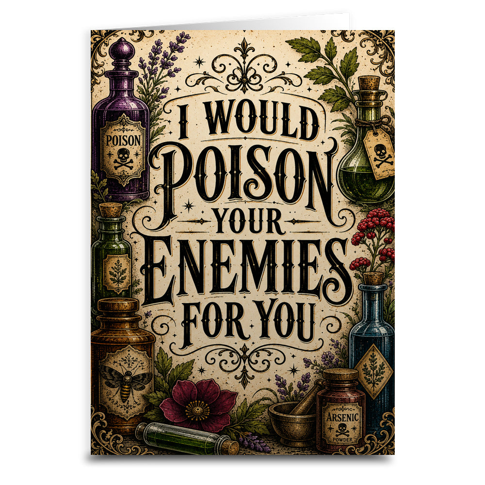 Wholesale ​I Would Poison Your Enemies For You Greeting Card - Shady Front