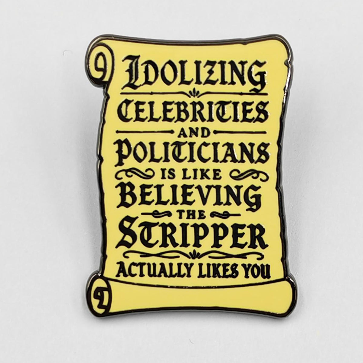 Wholesale ​Idolizing Celebrities and Politicians Enamel Pin - Shady Front