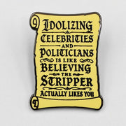 Wholesale ​Idolizing Celebrities and Politicians Enamel Pin - Shady Front