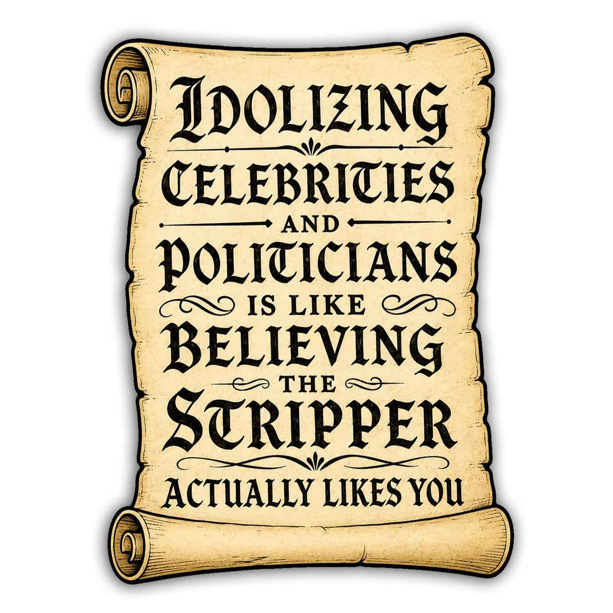 Wholesale ​Idolizing a Politician Sticker - Shady Front