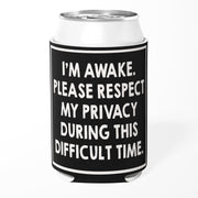 Wholesale ​I'm Awake Please Respect My Privacy Can Cooler - Shady Front