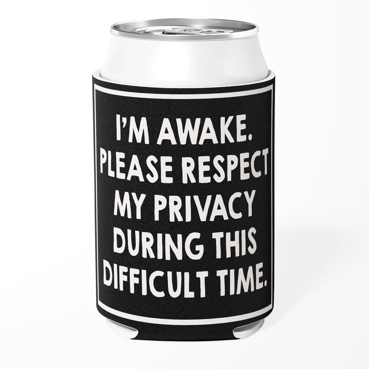 Wholesale ​I'm Awake Please Respect My Privacy Can Cooler - Shady Front
