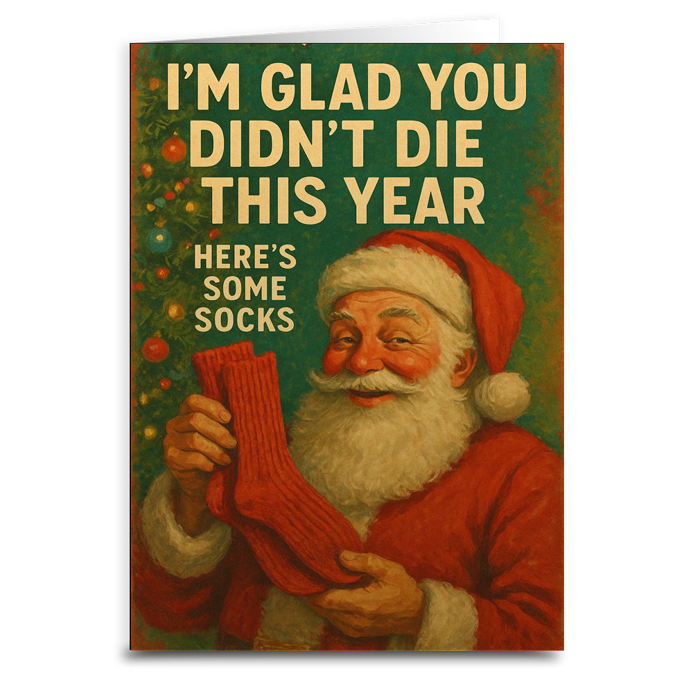 Wholesale ​I'm Glad You Didn't Die, Here's Some Socks Christmas Card - Shady Front