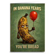 Wholesale ​In Banana Years You're Bread Birthday Card - Shady Front